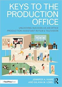 Keys to the Production Office book by Line Producer Jennifer A. Haire and Gilana M. Lobel